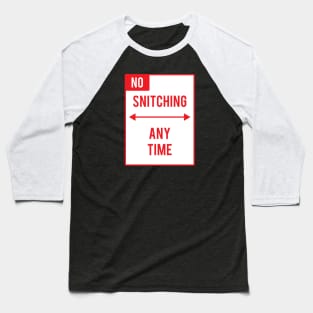 NO SNITCHING Baseball T-Shirt